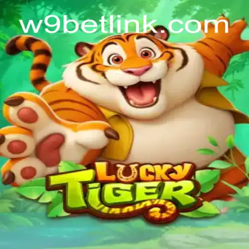 Exploring the Exciting World of LuckyTiger on W9BET.COM Platform