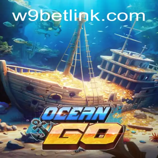 Explore OceanGO: The Exciting New Online Slots Experience on W9BET.COM