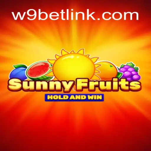 Exploring SunnyFruits: The Premier Online Slots Game on W9BET.COM Platform